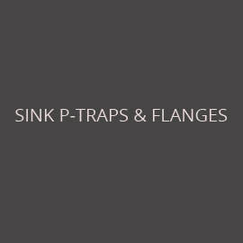 SINK P-TRAPS & FLANGES