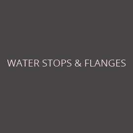 WATER STOPS & FLANGES