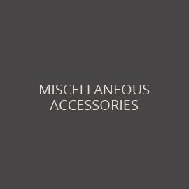 MISCELLANEOUS-ACCESSORIES